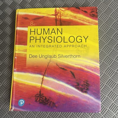 Human Physiology : An Integrated Approach by Dee Silverthorn (2018, Hardcover)