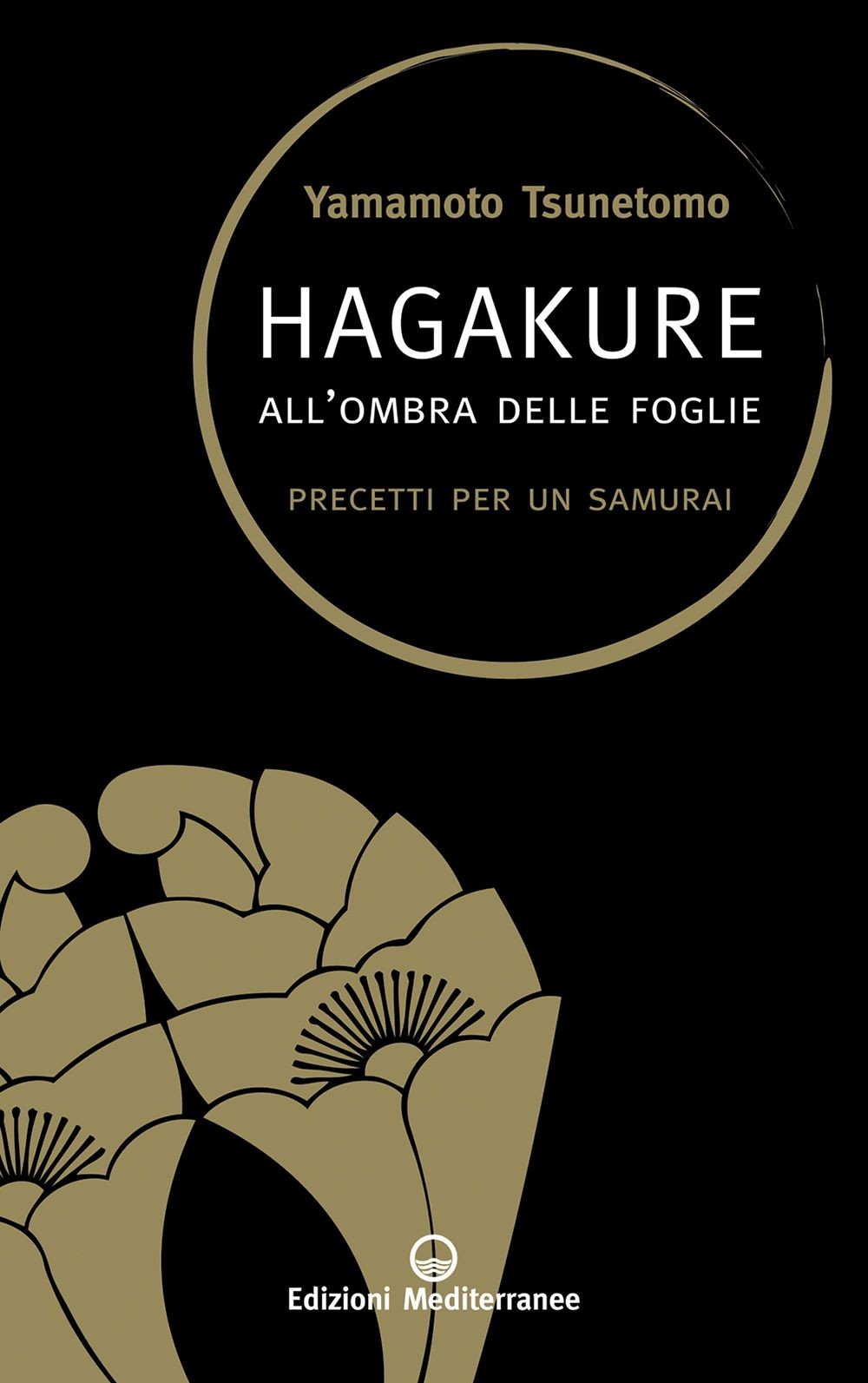 Libri Tsunetomo Yamamoto - Hagakure. All'ombra Delle Foglie. Precetti Per Un Sam