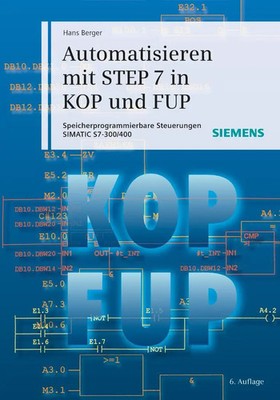 Hans Berger | Automatisieren mit STEP 7 in KOP und FUP | Buch | Deutsch (2012)