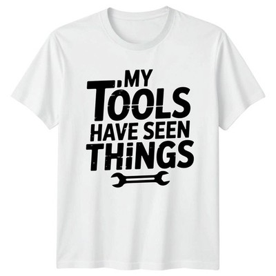 My Tools Have Seen Things Herren T-Shirt Garage Reparatur Mechaniker Vatertag Geschenk