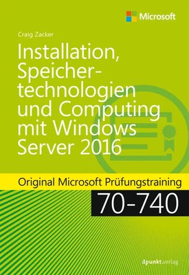Installation, Speichertechnologien und Computing mit Windows Server 2016 Zacker