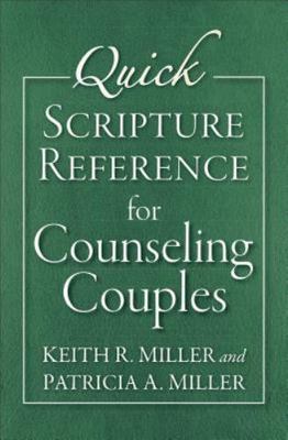 Quick Scripture Reference for Counseling Couples [ paperback ] Keith R. Miller