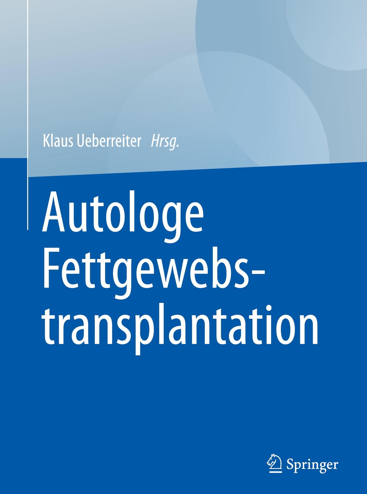 Klaus Ueberreiter | Autologe Fettgewebstransplantation | Buch |