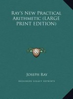 Joseph Ray | Ray's New Practical Arithmetic (Large Print Edition) | Buch (2011)