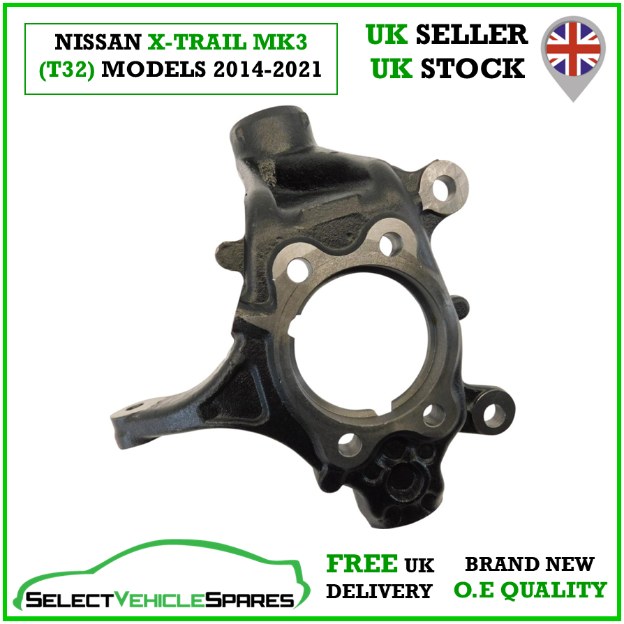 NEW DRIVERS SIDE RIGHT FRONT STEERING KNUCKLE FOR NISSAN X-TRAIL MK3 (T32) 14-21
