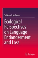 Salikoko S. Mufwene | Ecological Perspectives On Language Endangerment And Loss