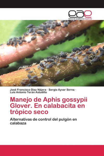 José Francisco DíAz NáJera (U. A.) | Manejo De Aphis Gossypii Glover. En...-image