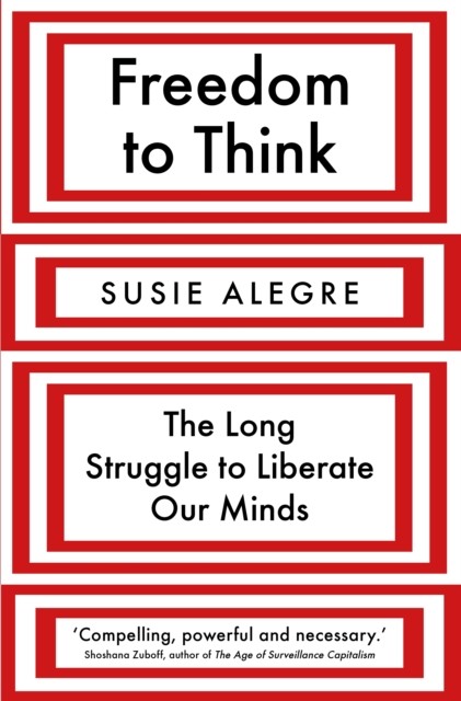 Freedom to Think: The Long Struggle to Liberate Our Minds by Susie Alegre NEW - Image 6