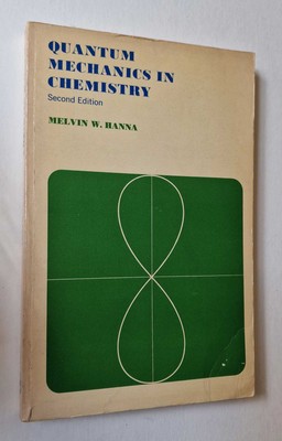 HANNA Quantum Mechanics in Chemistry: Second Edition