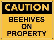 Caution Beehives on Property Sign Metal Tin Sign Caution Danger