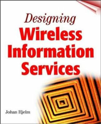 Designing Wireless Information Services  paperback Used - Like New