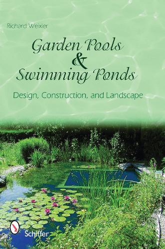 Richard Weixler Garden Pools and Swimming Ponds (Copertina rigida)