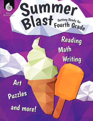 Summer Blast: Getting Ready for Fourth Grade   Full-Color Workbook for Kids Ages