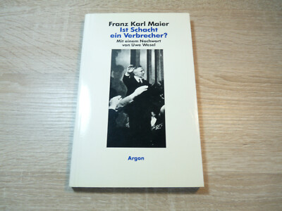 Franz Karl Maier: Ist Schacht ein Verbrecher? / Taschenbuch