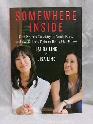 Hardback Books - Somewhere Inside By Laura/Lisa Ling Signed - Good Condition