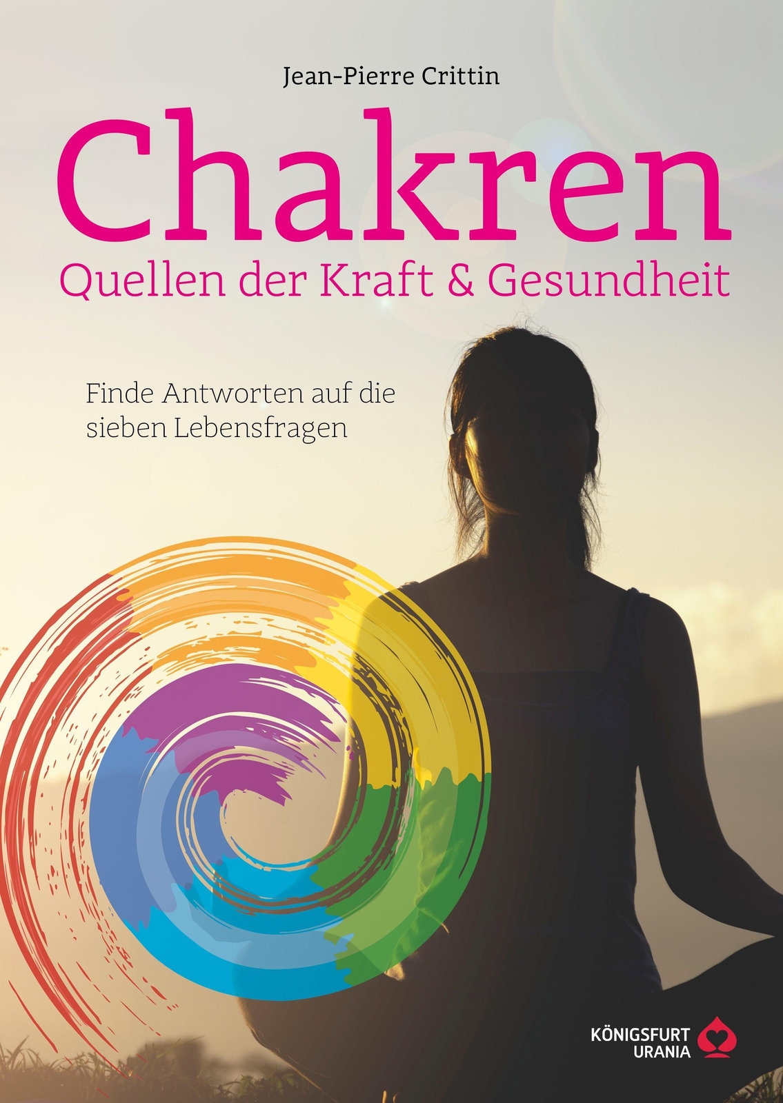 Chakren - Quellen Der Kraft & Gesundheit Jean Pierre Crittin