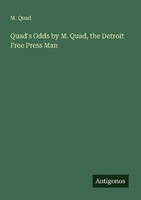 Quad's Odds By M. Quad, The Detroit Free Press Man M. Quad