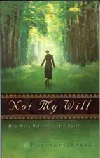 Not My Will: How Much Will Surrender Cost? by Arnold, Francena H.
