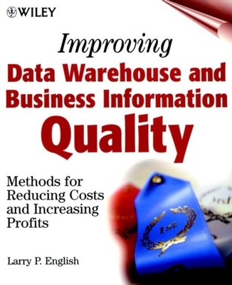 Improving Data Warehouse and Business Information Quality   Methods for Reducin 