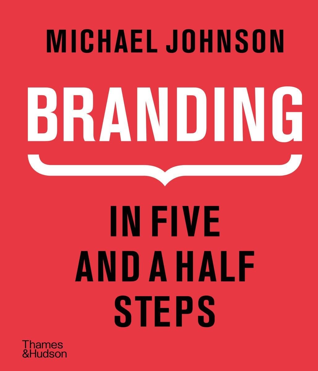 Branding In Five and a Half Steps,Michael Johnson