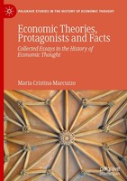 Economic Theories, Protagonists And Facts Maria Cristina Marcuzzo