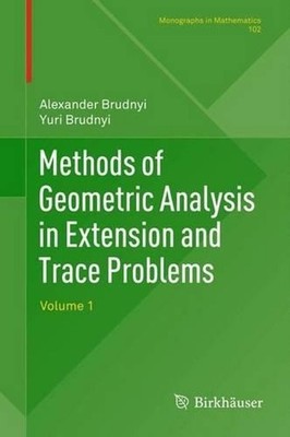 Methods of Geometric Analysis in Extension and Trace Problems: Volume 1 by Alexa