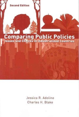 Comparing Public Policies: Issues and Choices in Industrialized Countries by Jes