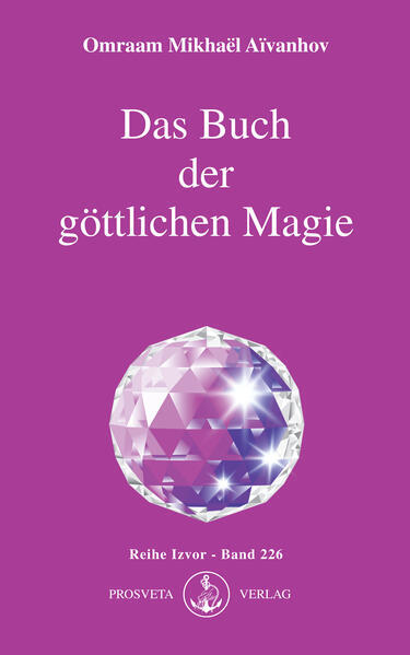 Thumbnail - Das Buch Der Göttlichen Magie | Omraam Mikhael Aivanhov | 2006 |