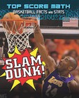 Slam Dunk!: Basketball Facts and Stats by Ruth Owen, Mark Woods (Hardback, 2011)