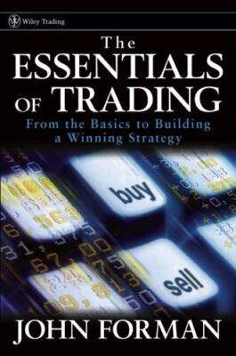 The Essentials of Trading : From the Basics to Building a Winning Strategy by