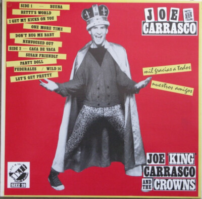 Joe ''King'' Carrasco & The Crowns - Mil Gracias A Todos Nuestros Amigos (SEEZ 28)