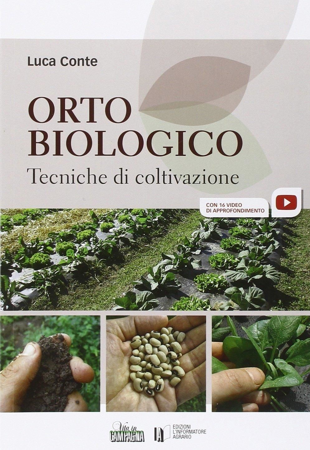 Libri Luca Conte - Orto Biologico. Tecniche Di Coltivazione