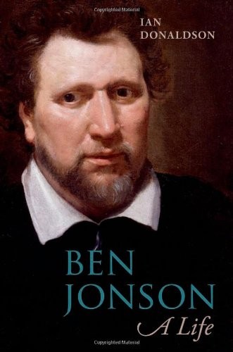 Ben Jonson: A Life By Ian Donaldson