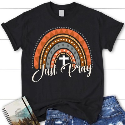 Just Pray Shirt Just Pray Boho Rainbow Ch Blessed Black T-Shirt, Gift For Friend