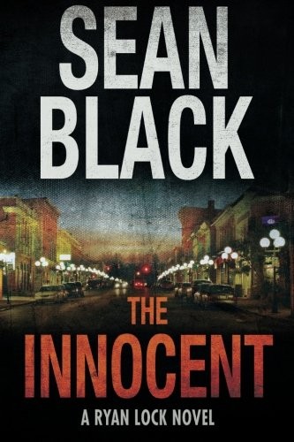 The Innocent: A Ryan Lock Novel,Sean Black