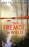 Der Fremde Im Wald: Roman: Roman. Deutsche Erstausgabe