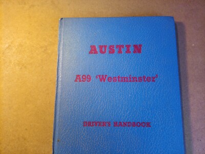Austin A99 'Westminister' Drivers Handbook Original BMC manual. VGC. 