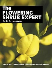 The Flowering Shrub Expert: The world's best-selling book on flowering shrubs (