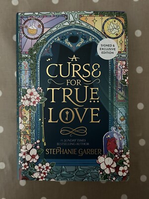 Stephanie Garber  'A Curse For True Love' *SIGNED* Waterstones Read description