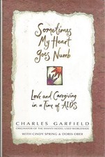 Sometimes My Heart Goes Numb: Love And Caregiving in a Time of Aids New