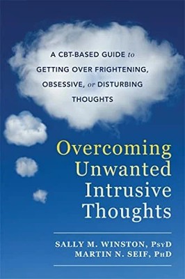Overcoming Unwanted Intrusive Thoughts: A CBT-Based Guide to Buch New Harbinger