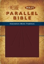 THE MESSAGE: NEW KING JAMES VERSION, PARALLEL BIBLE BY Thomas Nelson Publishers
