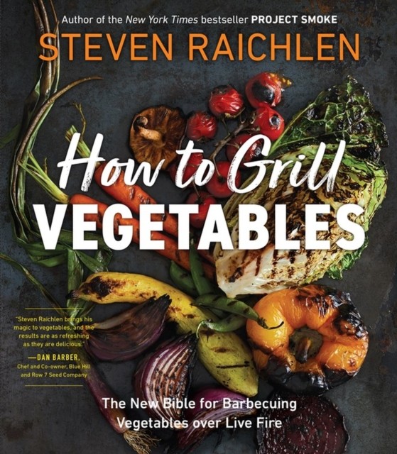 How to Grill Vegetables by Steven Raichlen (Paperback Book)