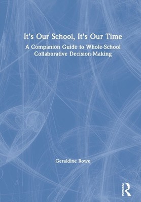 Its Our School, Its Our Time: A Companion Guide to Whole-Sc... - 9780367859343