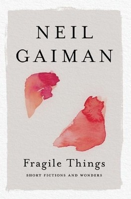 Fragile Things: Short Fictions and Wonders by Neil Gaiman (English) Paperback Bo