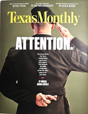 Texas Monthly Mag 2025 Oct ~Tim Kennedy ~She Kills ~Tex-Mexplainer ~Where to Eat