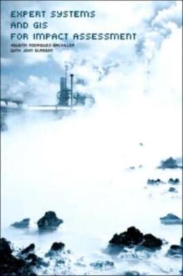 Expert Systems And Geographic Information Systems For Impact Assessment