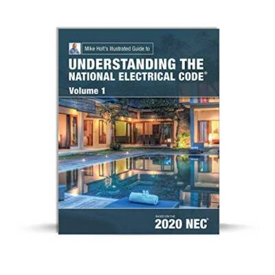 Mike Holts Illustrated Guide to Understanding the National Electrical Co - GOOD