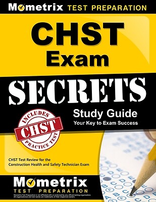 Chst Exam Secrets Study Guide Chst Test Mometrix Safety Certification Test Team