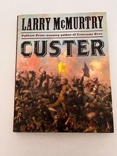 Larry McMurtry, Custer. Hardcover First Edition in Dust Jacket, 2012. Beautiful!